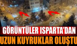 Burası Isparta: Uzun Kuyruklar Oluştu