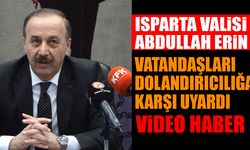 Vali Erin Vatandaşları dolandırıcılığa karşı uyardı