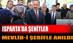 Isparta’da Şehitler Mevlid-i Şerifle anıldı