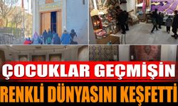 Çocuklar Geçmişin Renkli Dünyasını Keşfetti