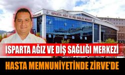 Isparta Ağız ve Diş Sağlığı Merkezi Hasta Memnuniyetinde ZİRVE'DE