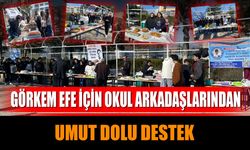 Görkem Efe İçin Okul Arkadaşlarından Umut Dolu Destek