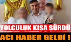 Yolculuk Kısa Sürdü, Acı Haber Geldi