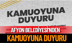 Afyonkarahisar Belediyesi Vatandaşlarına Duyuru Yayınladı