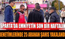 Isparta'da Emniyetin Son Bir Haftalık Denetimlerinde 25 Aranan Şahıs Yakalandı