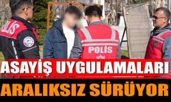 Asayiş Uygulamaları Aralıksız Sürüyor