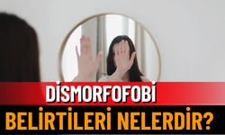 Dismorfofobi Nedir? Belirtileri Nelerdir?