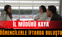 İl Müdürü Kaya, öğrencilerle iftarda buluştu