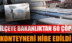 İlçeye Bakanlıktan 60 Çöp Konteyneri Hibe Edildi