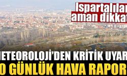 Isparta'da havalar ısınıyor! İşte 10 günlük hava raporu!