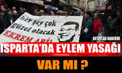 Isparta'da Eylem Yasağı Var Mı?