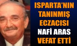 Isparta’nın Tanınmış Eczacısı Nafi Aras Vefat Etti