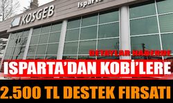 Isparta’dan KOBİ’lere 2.500 TL Destek Fırsatı