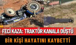 Isparta’da traktör kanala düştü: 1 kişi hayatını kaybetti