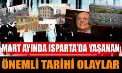 Mart Ayında Isparta’da Yaşanan Önemli Tarihi Olaylar