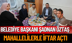 Başkan Adnan Öztaş Mahallelilerle İftar Açtı