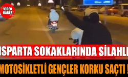 Isparta Sokaklarında Silahlı Motosikletli Gençler Korku Saçtı!