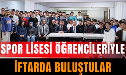 Spor Lisesi öğrencileriyle iftarda buluştular