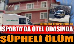 Isparta'da Otel Odasında Şüpheli Ölüm