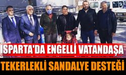 Isparta'da Engelli Vatandaşa Tekerlekli Sandalye Desteği