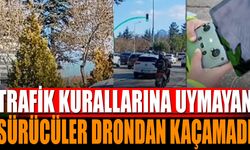 Dron’a takılan 14 sürücüye para cezası