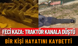 Isparta’da traktör kanala düştü: 1 kişi hayatını kaybetti