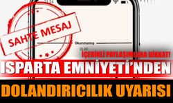 Isparta Emniyeti’nden Dolandırıcılık Uyarısı