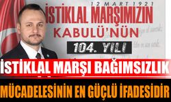 İstiklal Marşı, Bağımsızlık Mücadelesinin En Güçlü İfadesidir