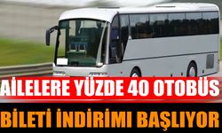 Ailelere Yüzde 40 Otobüs Bileti İndirimi Başlıyor