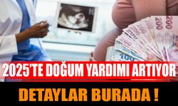 2025’te Doğum Yardımı Artıyor, Detaylar Burada!