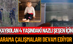 Kaybolan 4 Yaşındaki Nazlı Şeşen İçin Arama Çalışmaları Devam Ediyor