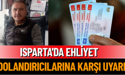 Isparta'da Ehliyet Dolandırıcılarına Karşı Uyarı