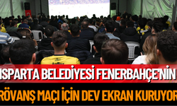 Isparta Belediyesi Fenerbahçe'nin  Rövanş Maçı İçin Dev Ekran Kuruyor