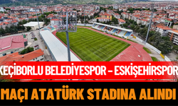 Keçiborlu Belediyespor – Eskişehirspor maçı Atatürk Stadına Alındı