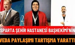 Isparta Şehir Hastanesi Başhekimi’nin Veda Paylaşımı Tartışma Yarattı