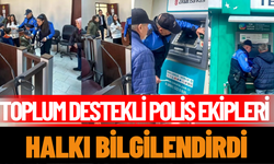 Toplum Destekli Polis Ekipleri Halkı Bilgilendirdi