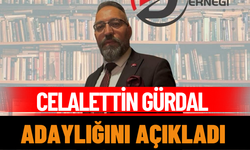 Celalettin Gürdal Adaylığını Açıkladı