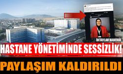 Hastane Yönetiminde Sessizlik! Paylaşım Kaldırıldı