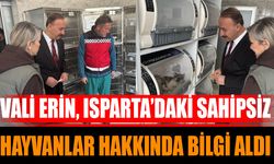 Vali Erin, Isparta’daki Sahipsiz Hayvanlar Hakkında Bilgi Aldı