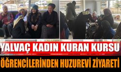 Yalvaç Kadın Kuran Kursu Öğrencilerinden Huzurevi Ziyareti