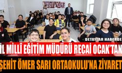 İl Millî Eğitim Müdürü Recai Ocak’tan Şehit Ömer Sarı Ortaokulu’na Ziyaret