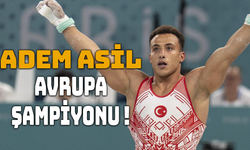 Adem Asil Avrupa Şampiyonu Oldu!