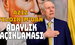 Aziz Yıldırım’dan Adaylık Açıklaması