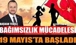 Başkan Tekeli: Bağımsızlık Mücadelesi 19 Mayıs’ta Başladı
