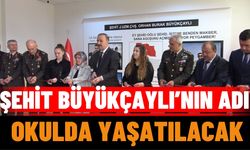 Şehit Büyükçaylı’nın Adı Okulda Yaşatılacak
