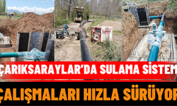 Çarıksaraylar’da Sulama Sistemi Çalışmaları Hızla Sürüyor