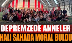 Depremzede anneler halı sahada moral buldu