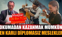 Maaşlar 100 Bin TL’ye Dayanıyor: Bu İşler Üniversite Diploması İstemiyor