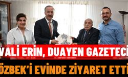 Vali Erin, Duayen Gazeteci Özbek’i Evinde Ziyaret Etti