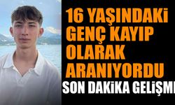 16 Yaşındaki Genç Kayıplara Karışmıştı Son Dakika Gelişmesi